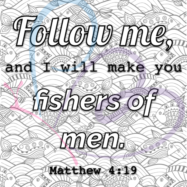 Coloring Page – Scripture Quote – Matt 4:19